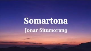 Download lagu Somartona - Jonar Situmorang || Lirik lagu Batak mp3 Download lagu Somartona - Jonar Situmorang || Lirik lagu Batak mp3