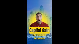 Capital Gain Tax Changes in Canada - Joe Bladek, Mortgage Broker