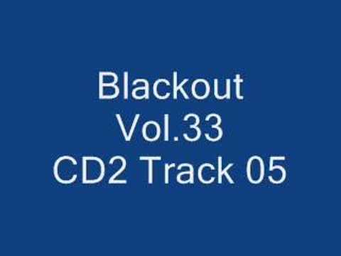 Blackout Vol.33 - CD2 Track 05