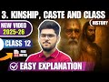 2025 26 Kinship Caste And Class Class 12 Chapter 3 History Full Chapter Easy Summary Explanation