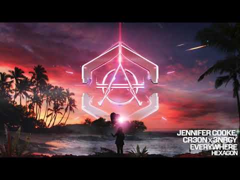 Jennifer Cooke X Cr3on X 3NRGY   Everywhere [Hexagon]