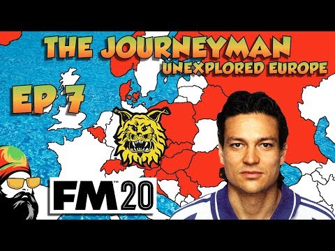 FM20 - The Journeyman Unexplored Europe - EP7 - A SECOND CHANCE