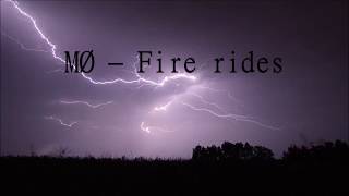 MØ - Fire Rides lyrics