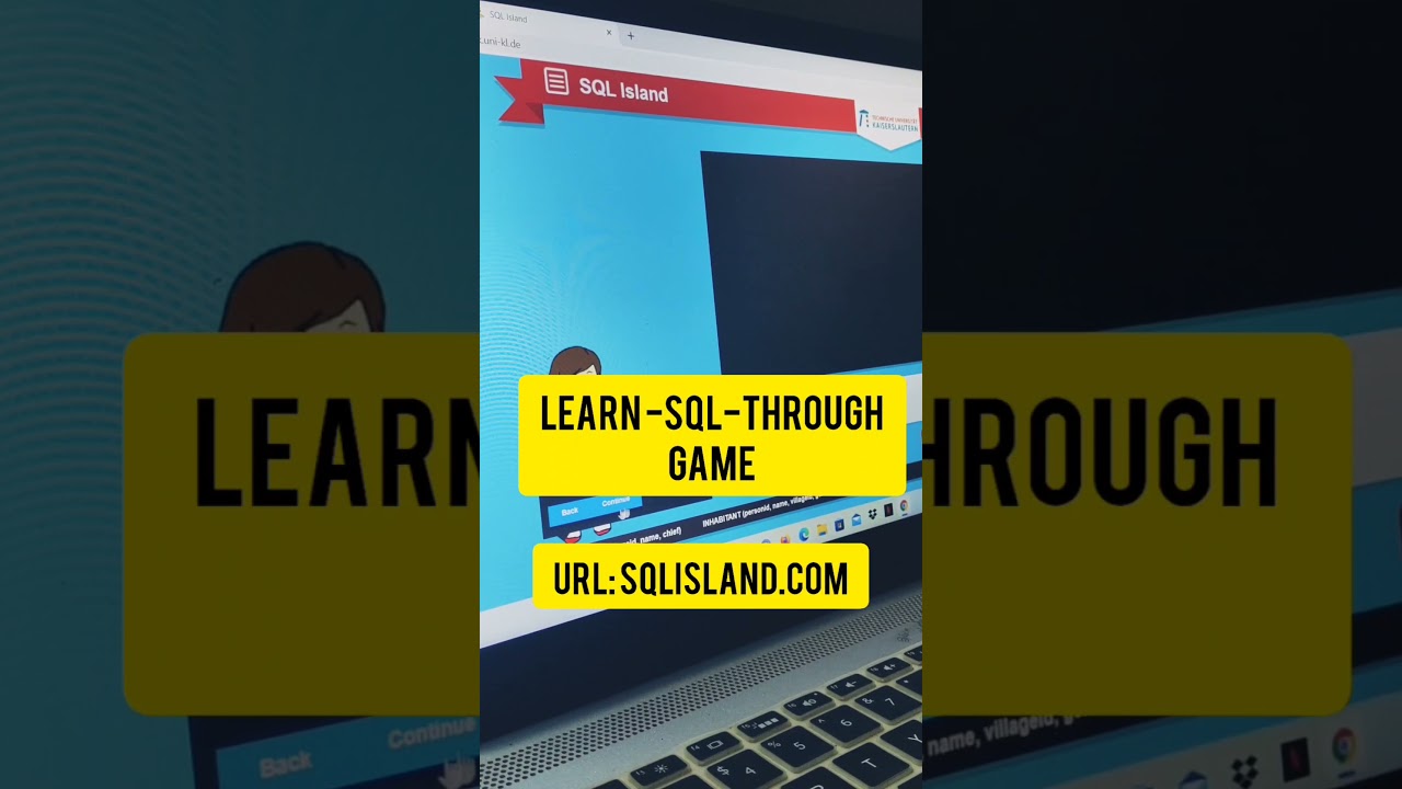 Learn Sql through game sqlisland.com.