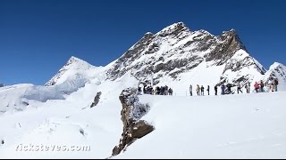 Switzerlands Jungfrau Region: The Top of Europe - 