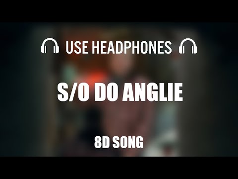 Albi John Brix - S/O DO ANGLIE | 8D AUDIO