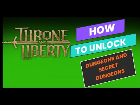 How to unlock dungeon in thrones of liberty