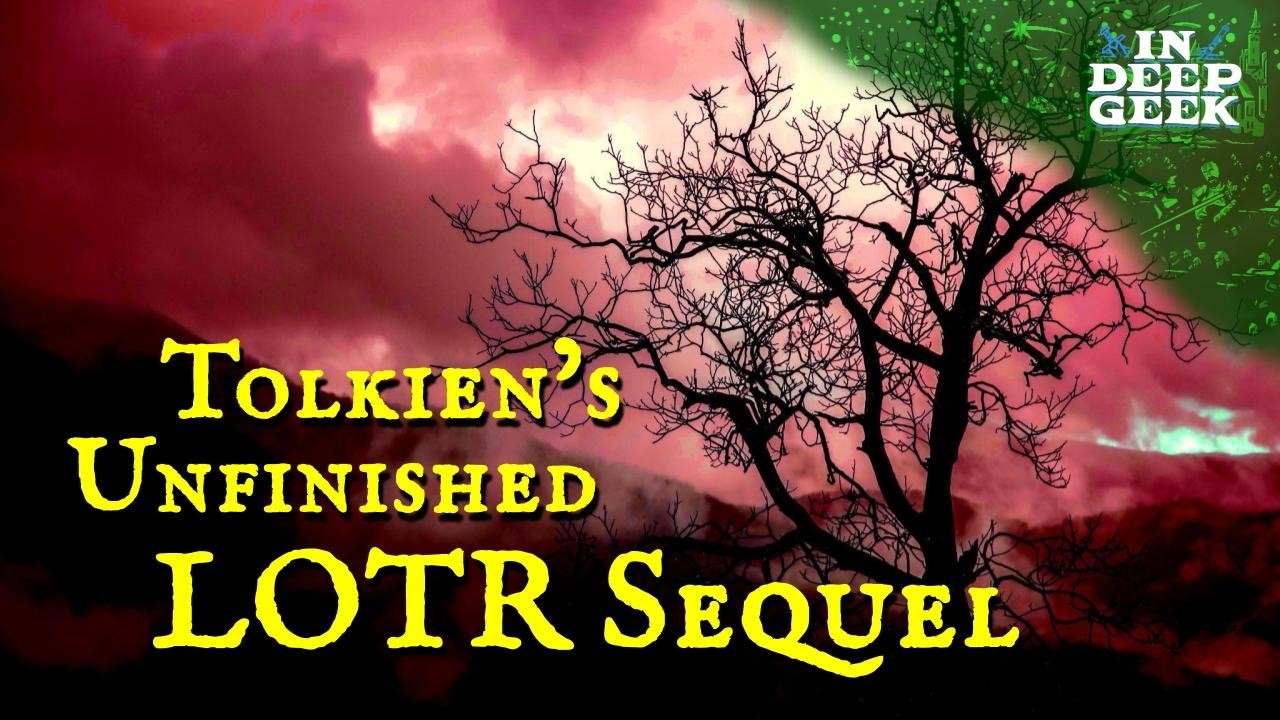 Tolkien's Unfinished Sequel to The Lord of the Rngs