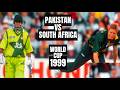 Shoaib Akhtar Extreme Speed And Klusener S Brilliance WC 1999 Moin Khan Super Batting Pak Vs SA