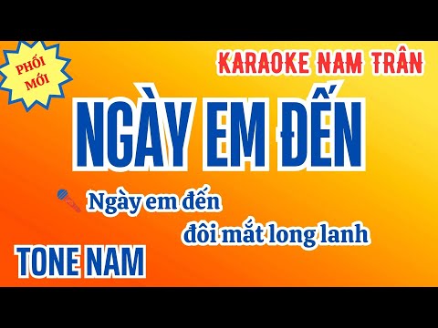 Karaoke Ngày Em Đến Tone Nam | Nam Trân