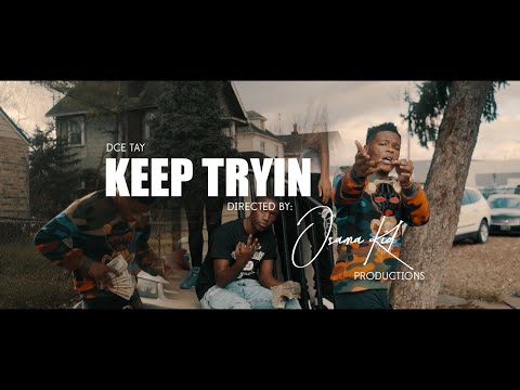 DCE Tay "Keep Tryin" (Official Music Video)