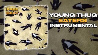 Young Stoner Life & Young Thug - Eaters (INSTRUMENTAL) ft. Travis_Scott, Yeat & Future