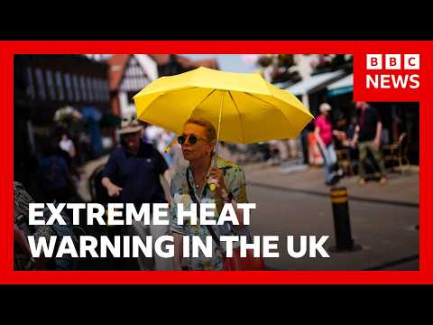 Four-day extreme heat warning begins in the UK | BBC News