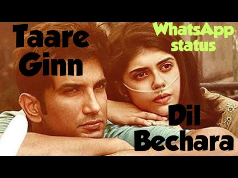 Dil Bechara - Taare Ginn | Sushant Singh Rajput| Sanjana Whatsapp Status