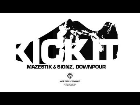 Mazestik & Sionz, Downpour - Kick It (Official Preview) [WSR TRAX]
