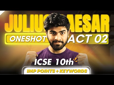Julius Caesar Act 2 One Shot || Summary , Important Points and Keywords || ICSE 10th