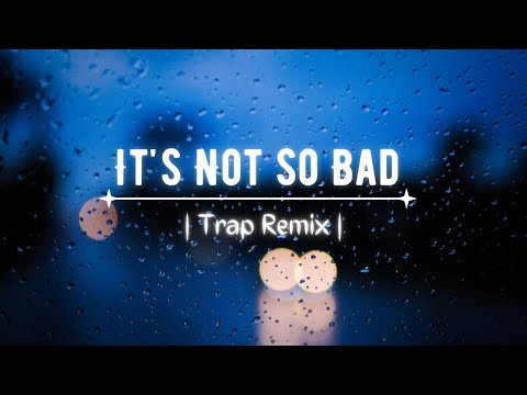 It's Not so Bad • (Dido - Thank You) • Trap Remix