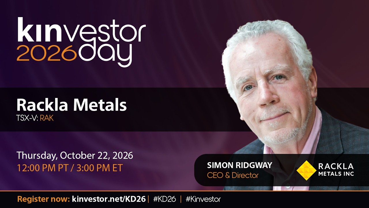 Rackla Metals Presenting at the Kinvestor Day 2026 Virtual Investor Conference