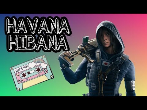HIBANA - HAVANA + Karaoke (HAVANA PARODY By ALIBI) Rainbow Six Siege