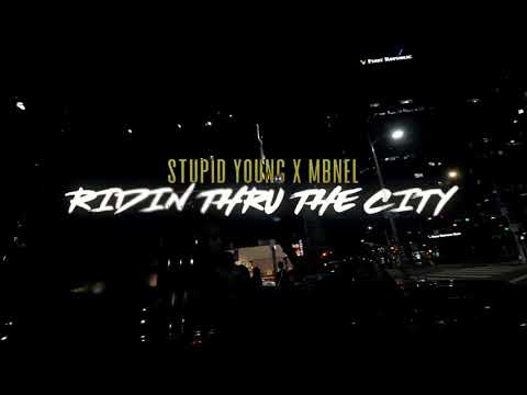 $tupid Young x MBNel - Ridin Thru the City (Half Clean)