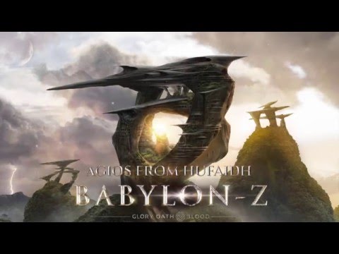 Glory Oath + Blood: BabylonZ - Agios from Hufaidh