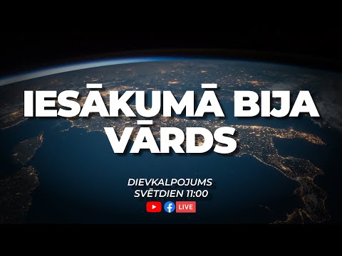 Iesākumā bija Vārds. Dievkalpojums /30.01.22/