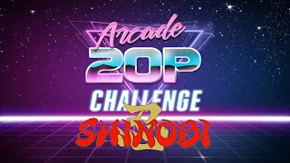 Arcade 20p Challenge - Shinobi