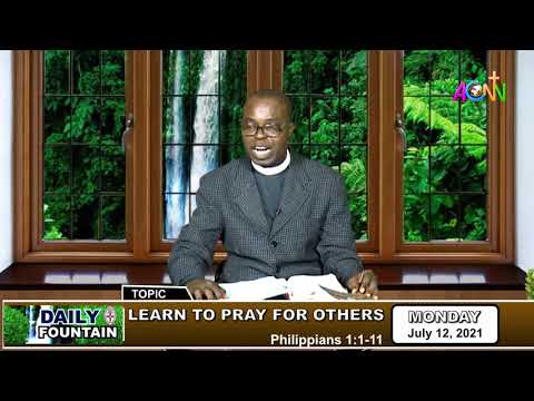 DAILY FOUNTAIN DEVOTIONAL OF JULY 12, 2021 - THE VEN. DR. ISAIAH O. A. OLAYENI