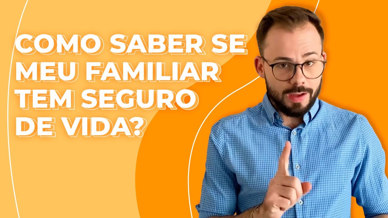Como saber se meu familiar tem seguro de vida? | Executiva Corretora de Seguros