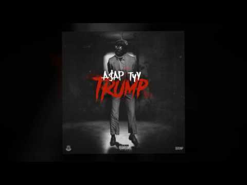 A$AP TyY - Trump