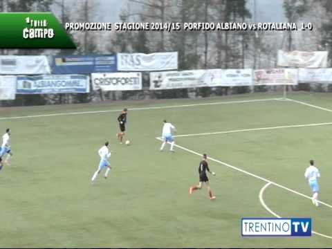 A TUTTO CAMPO: Porfido Albiano - Rotaliana stagione 2014/2015