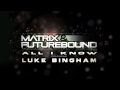 Matrix & Futurebound Feat. Luke Bingham - All I ...