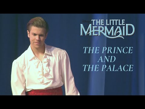 The Little Mermaid | The Prince and the Palace | Live Musical Performance