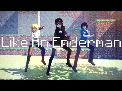 【MMD x Minecraft】Like An Enderman || Minecraft Parody