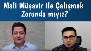 Mali Müşavir ile Çalışmak Zorunda mıyız? Tek Başımıza Firma Açabilir m