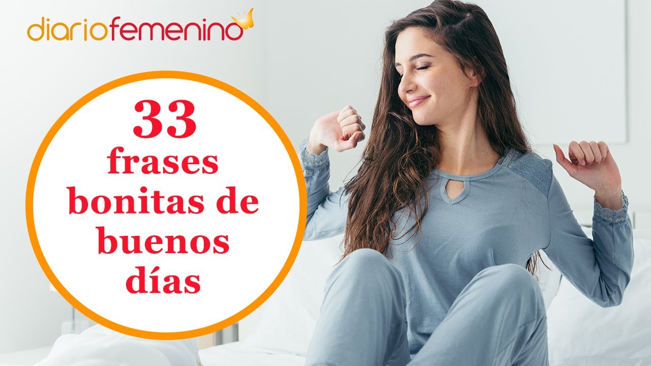 33 frases de buenos días bonitas, graciosas y alegres para tu pareja,amigos y familia 🌞