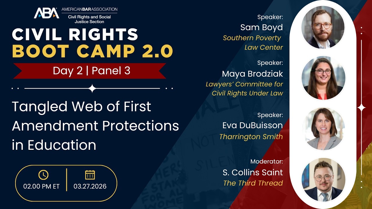 Tangled Web of First Amendment Protections in Education  | Civil Rights Boot Camp 2.0