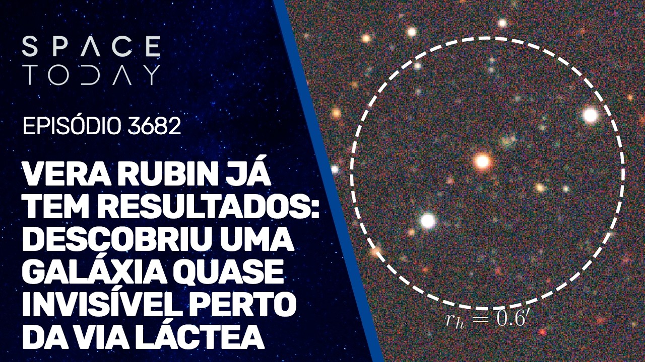 VERA RUBIN JÁ TEM RESULTADOS: DESCOBRIU UMA GALÁXIA QUASE INVISÍVEL PERTO DA VIA LÁCTEA!!!