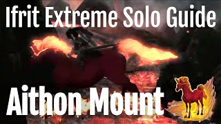FFXIV Mount Aithon - Ifrit Extreme Solo Guide
