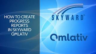 How to Generate Progress Reports in Skyward Qmlativ