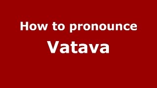 How to pronounce Vătava