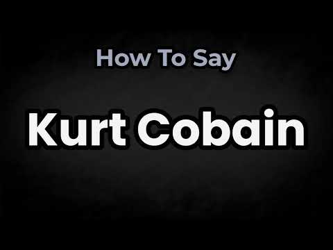 How To Pronounce Kurt Cobain? (CORRECTLY) Meaning & Pronunciation