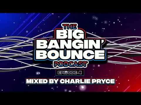 The Big Bangin' Bounce Podcast Ep4 - GBX Bounce Anthems ( Dec 23 )