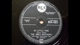 The Ames Brothers 'So Little Time' 1957 78 rpm