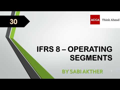 ACCA I Strategic Business Reporting (SBR) I IFRS 8 - Operating Segments - SBR Lecture 30