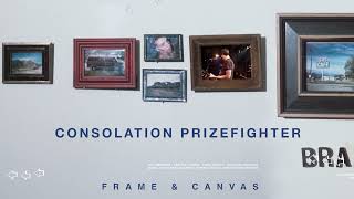 Braid - Consolation Prizefighter [OFFICIAL AUDIO]