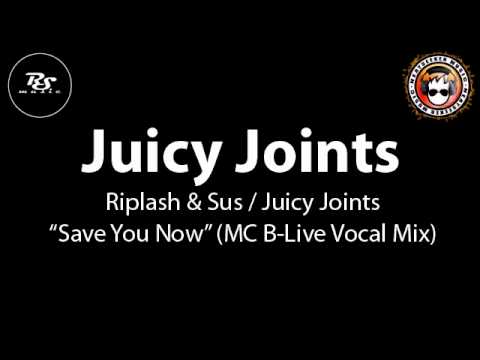Riplash & Sus / Juicy Joints - Save You Now (MC B-Live Vocal Mix) Unreleased UK G / Bassline