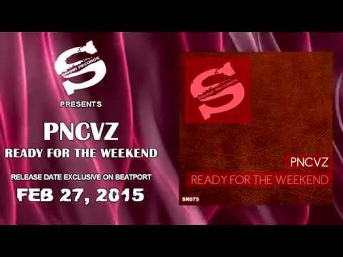 SR075 "READY FOR THE WEEKEND" / PNCVZ / SAHNA RECORDS