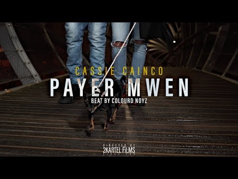 Cassie Cainco - Payer Mwen [2Kartel FiLMS]