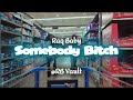 Raq Baby Somebody Bitch Official Video